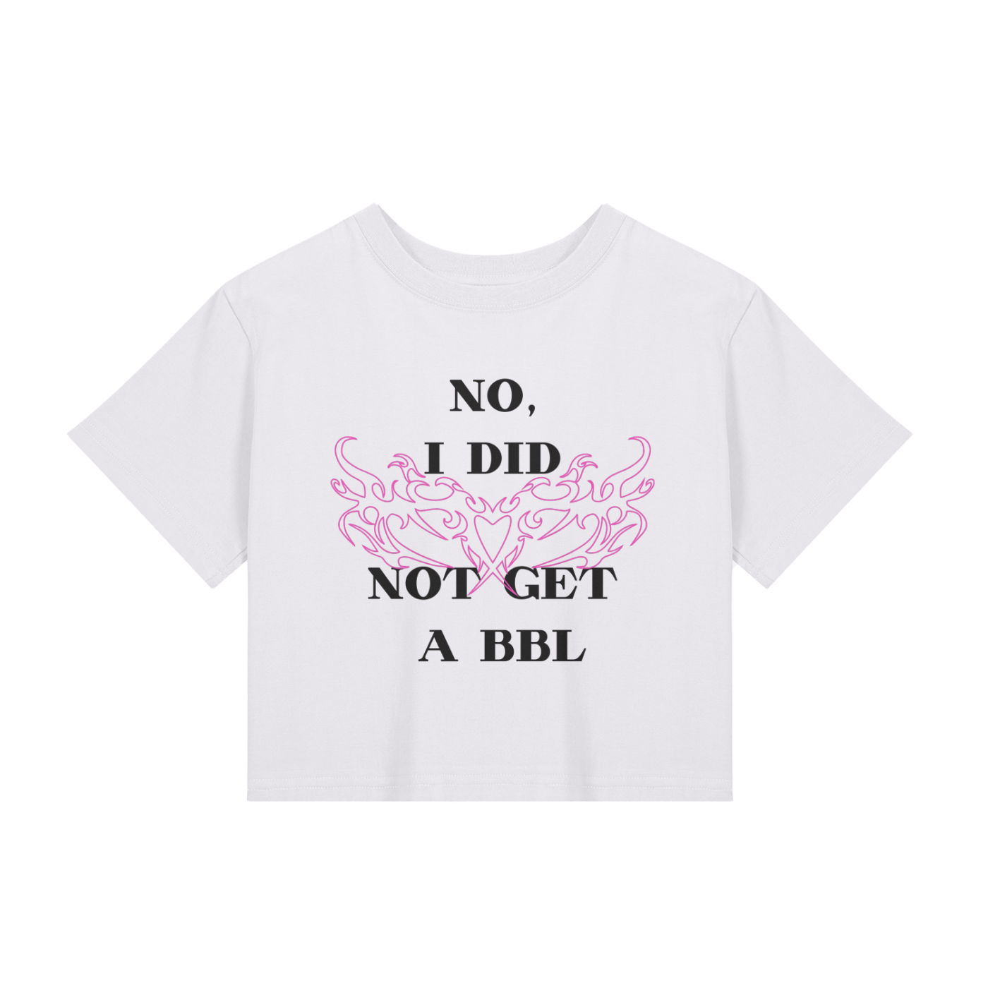 No, I did not get a BBL Baby Tee