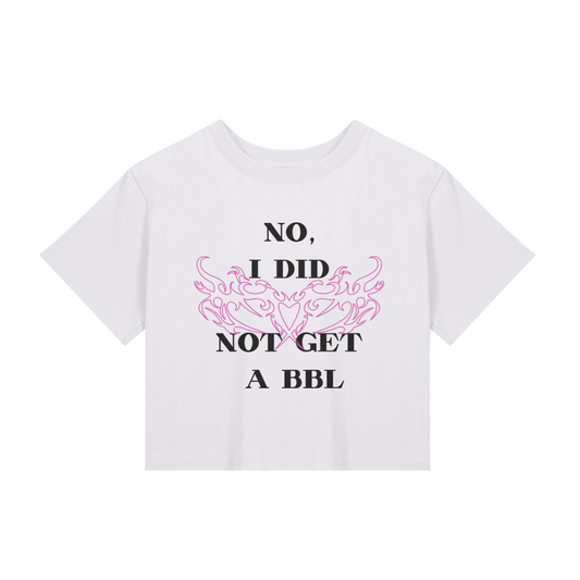 No, I did not get a BBL Baby Tee